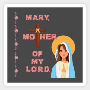 Mary, Mother Of My Lord Sticker